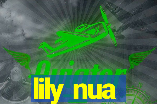 lily nua